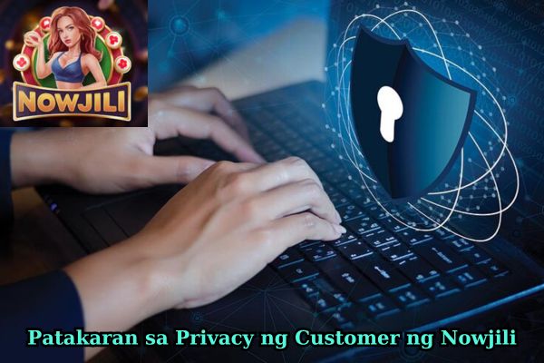 Patakaran sa Privacy ng Customer ng Nowjili.jpg